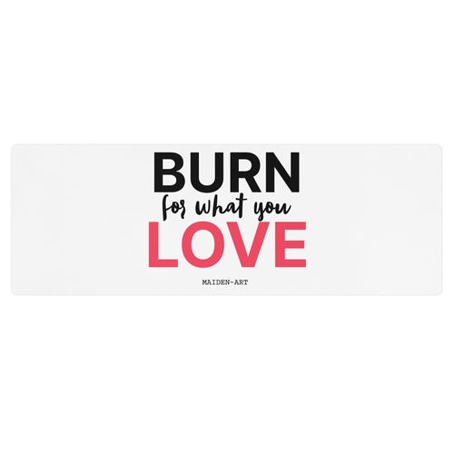 Burn for what you Love Yoga / yoga mat