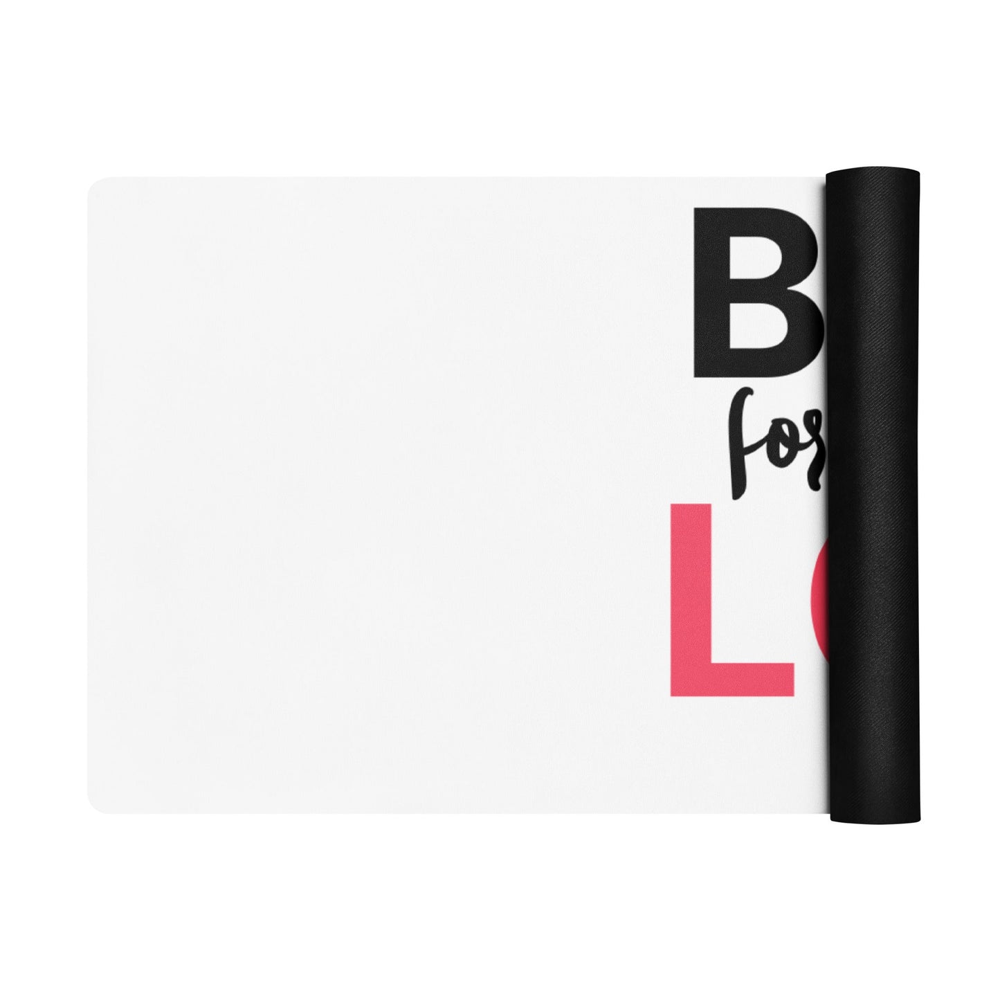 Burn for what you Love Yoga / yoga mat